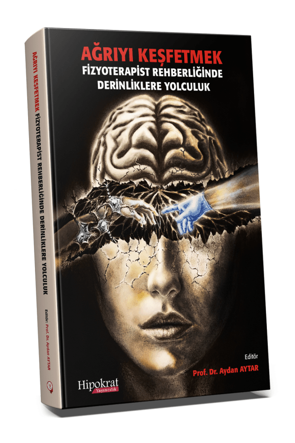 Ağrıyı Keşfetmek Fizyoterapist Rehberliğinde Derinliklere Yolculuk
