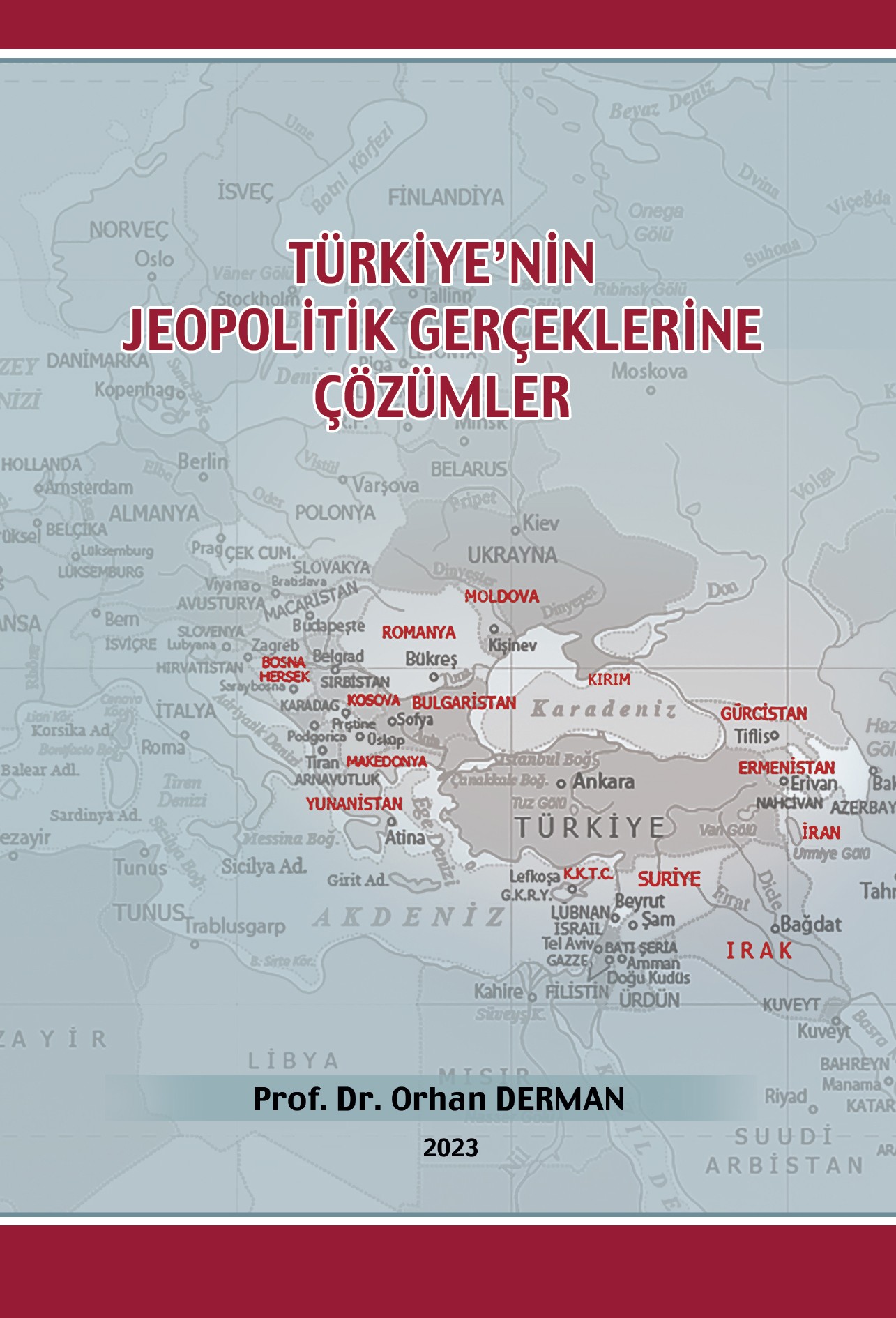 Türkiye`nin Jeopolitik Gerçeklerine Çözümler