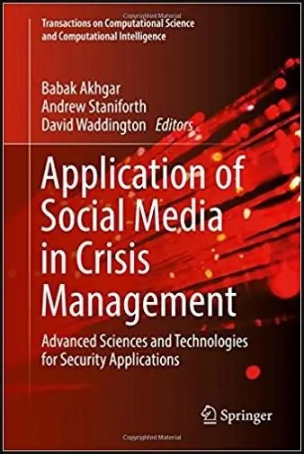 Application of Social Media in Crisis Management - 9783319524184