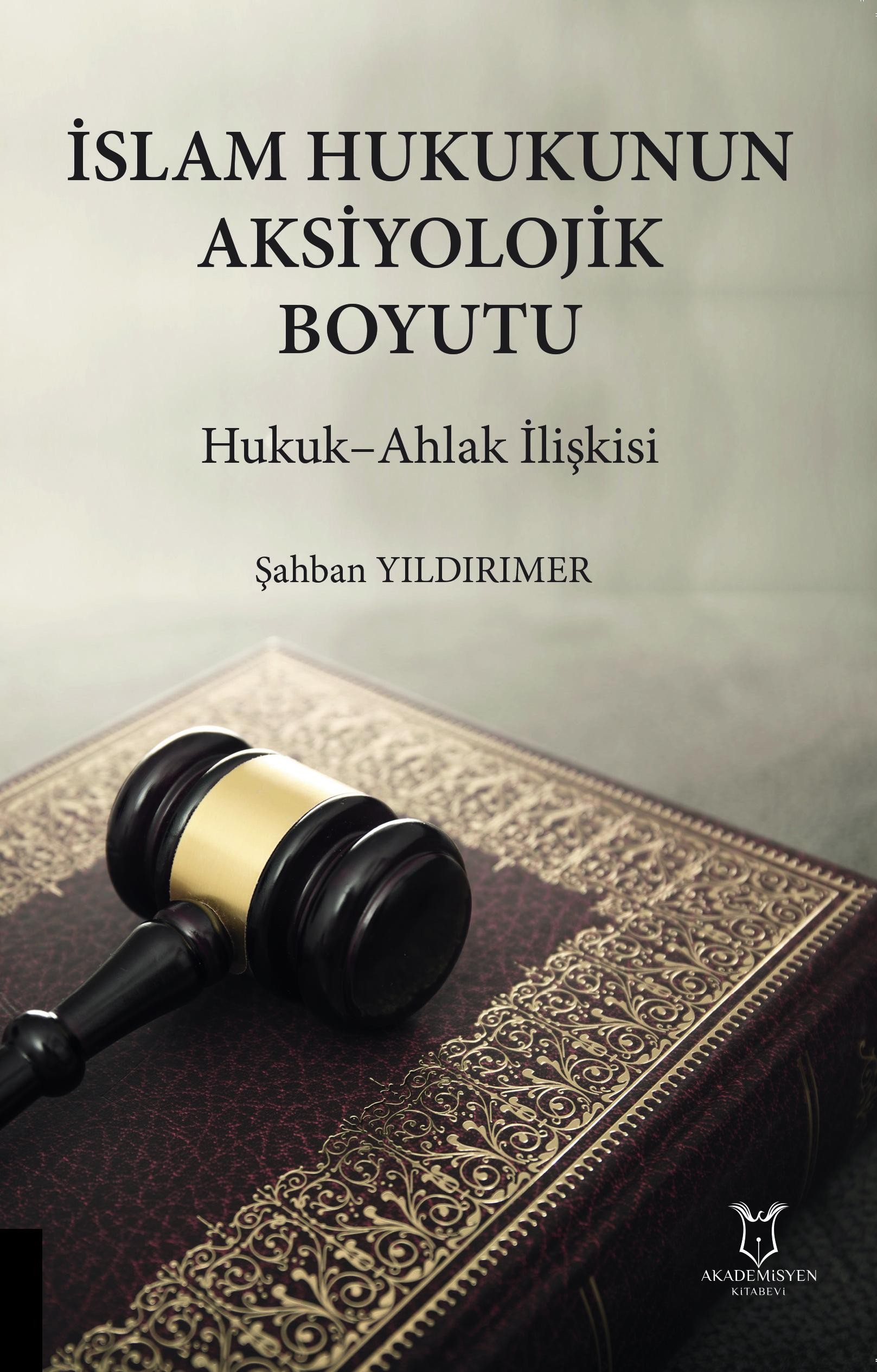 İslam Hukukunun Aksiyolojik Boyutu