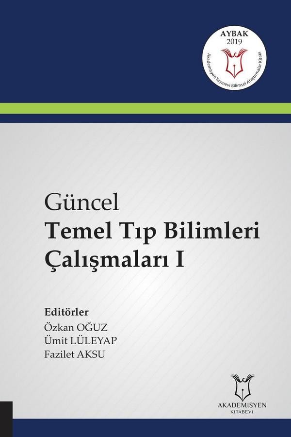 Güncel Temel Tıp Bilimleri Çalışmaları I ( AYBAK 2019 Mart )