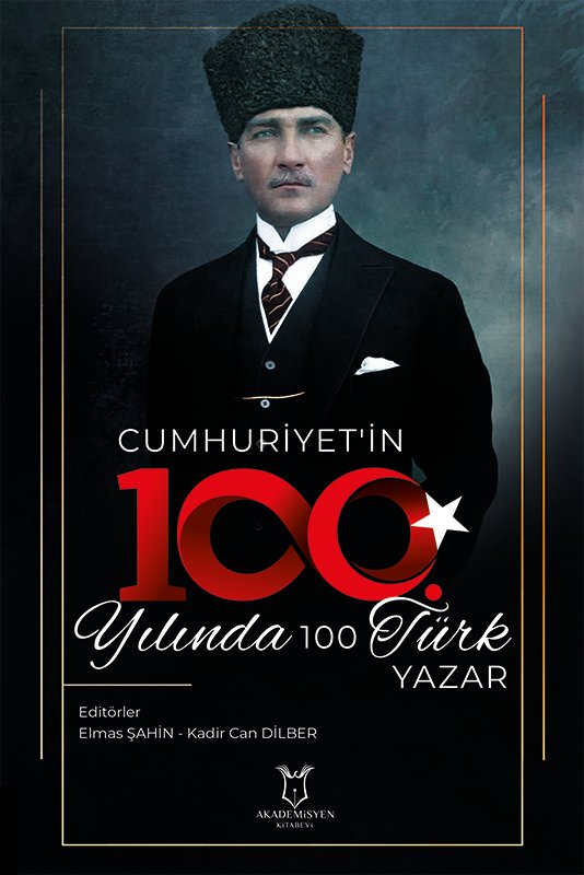 Cumhuriyet'in 100. Yılında 100 Türk Yazar