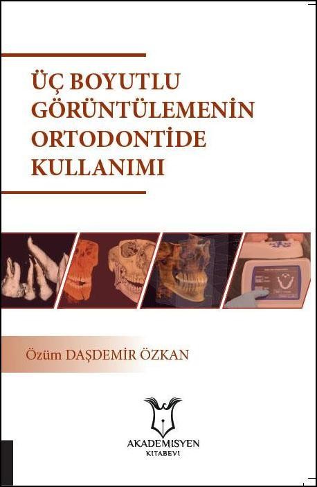 Üç Boyutlu Görüntülemenin Ortodontide Kullanımı