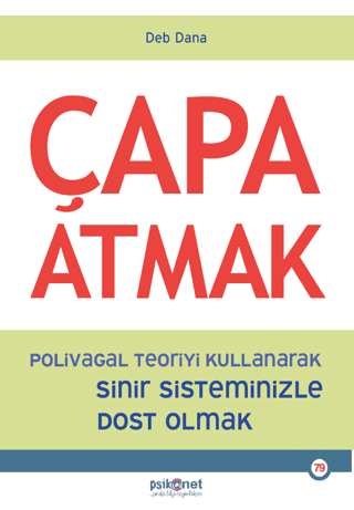 Çapa Atmak Polivagal Teoriyi Kullanarak Sinir Sisteminizle Dost Olmak