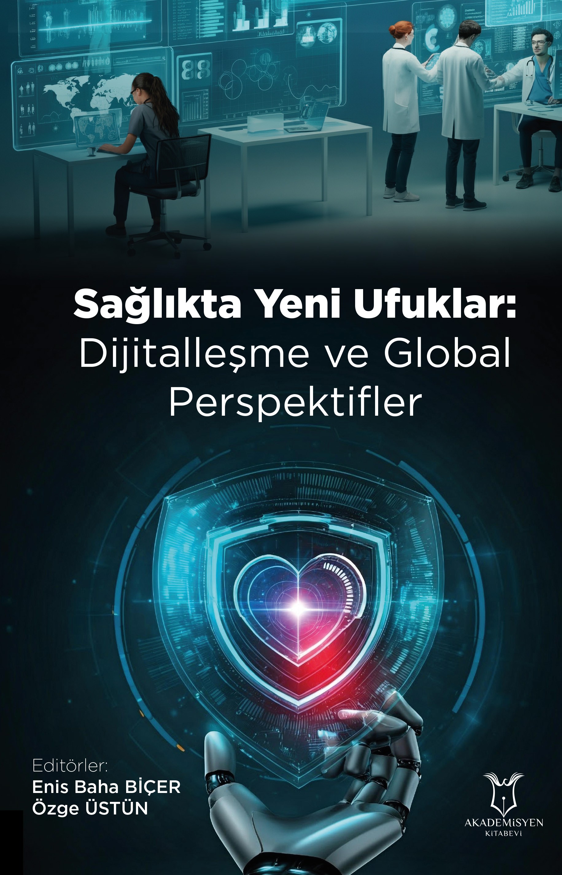 Sağlıkta Yeni Ufuklar: Dijitalleşme ve Global Perspektifler