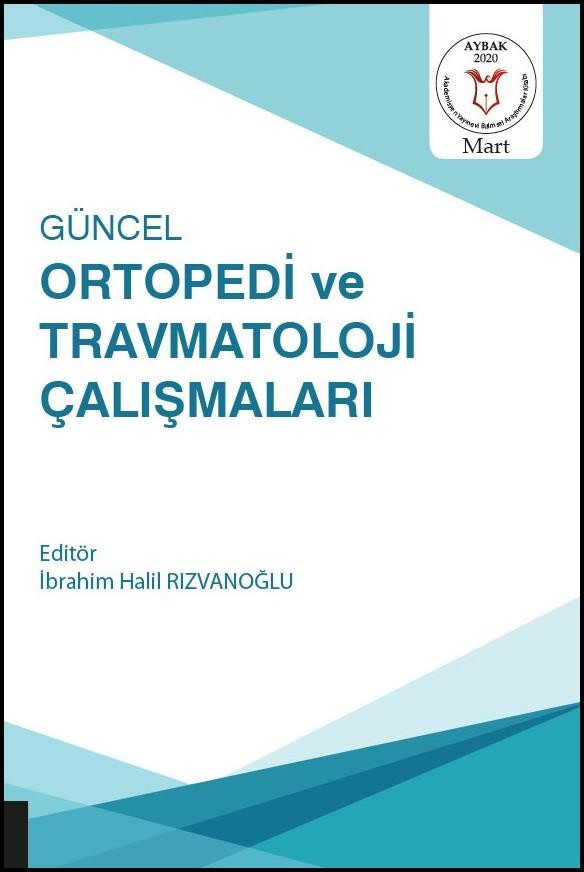 Güncel Ortopedi ve Travmatoloji Çalışmaları ( AYBAK 2020 Mart )