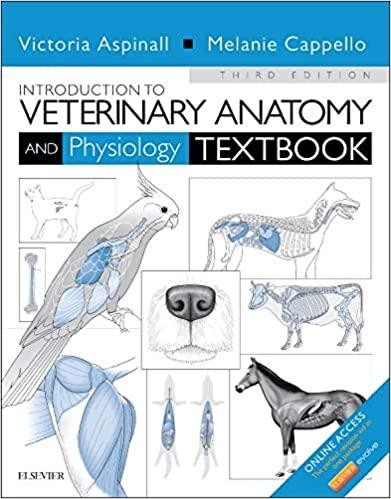 Introduction to Veterinary Anatomy and Physiology Textbook, 3rd Edition