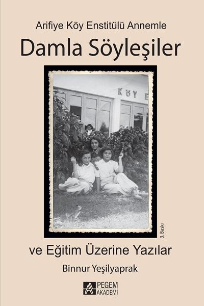 Arifiye Köy Enstitülü Annemle Damla Söyleşiler