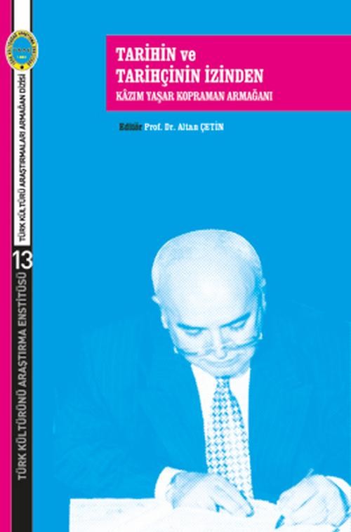 Tarihin ve Tarihçinin İzinden Kâzım Yaşar Kopraman Armağanı