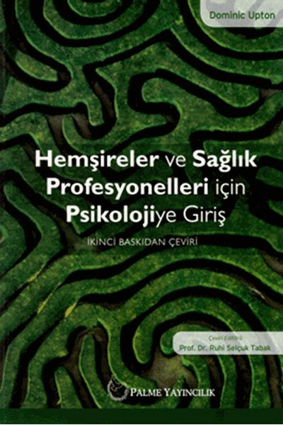 Hemşireler ve Sağlık Profesyonelleri için Psikolojiye Giriş