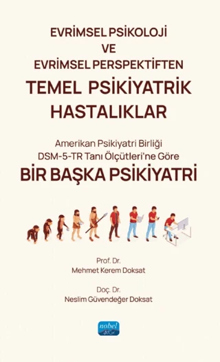 Evrimsel Psikoloji ve Evrimsel Perspektiften Temel Psikiyatrik Hastalıklar