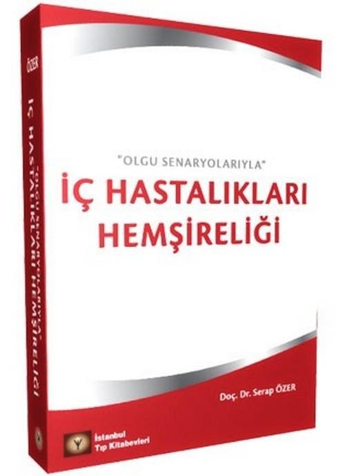 İç Hastalıkları Hemşireliği  "Olgu Senaryolarıyla"