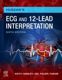 Huszar's ECG and 12-Lead Interpretation, 6th Edition