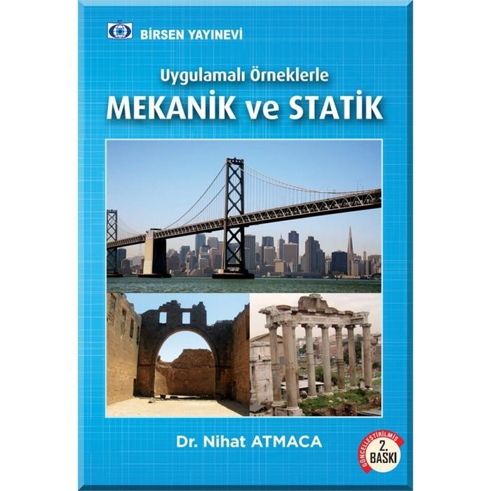 Uygulamalı Örneklerle Mekanik Statik