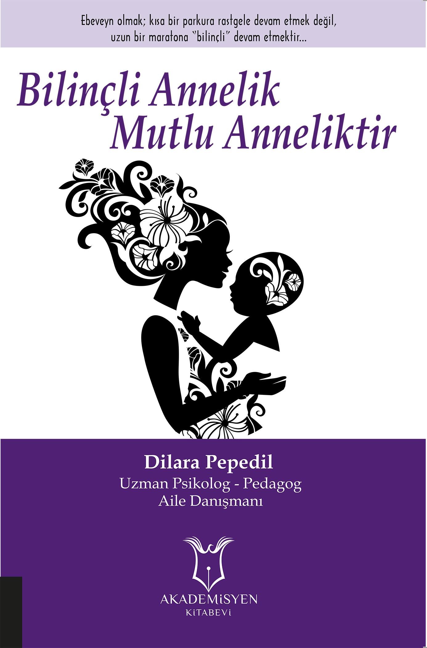 Bilinçli Annelik Mutlu Anneliktir