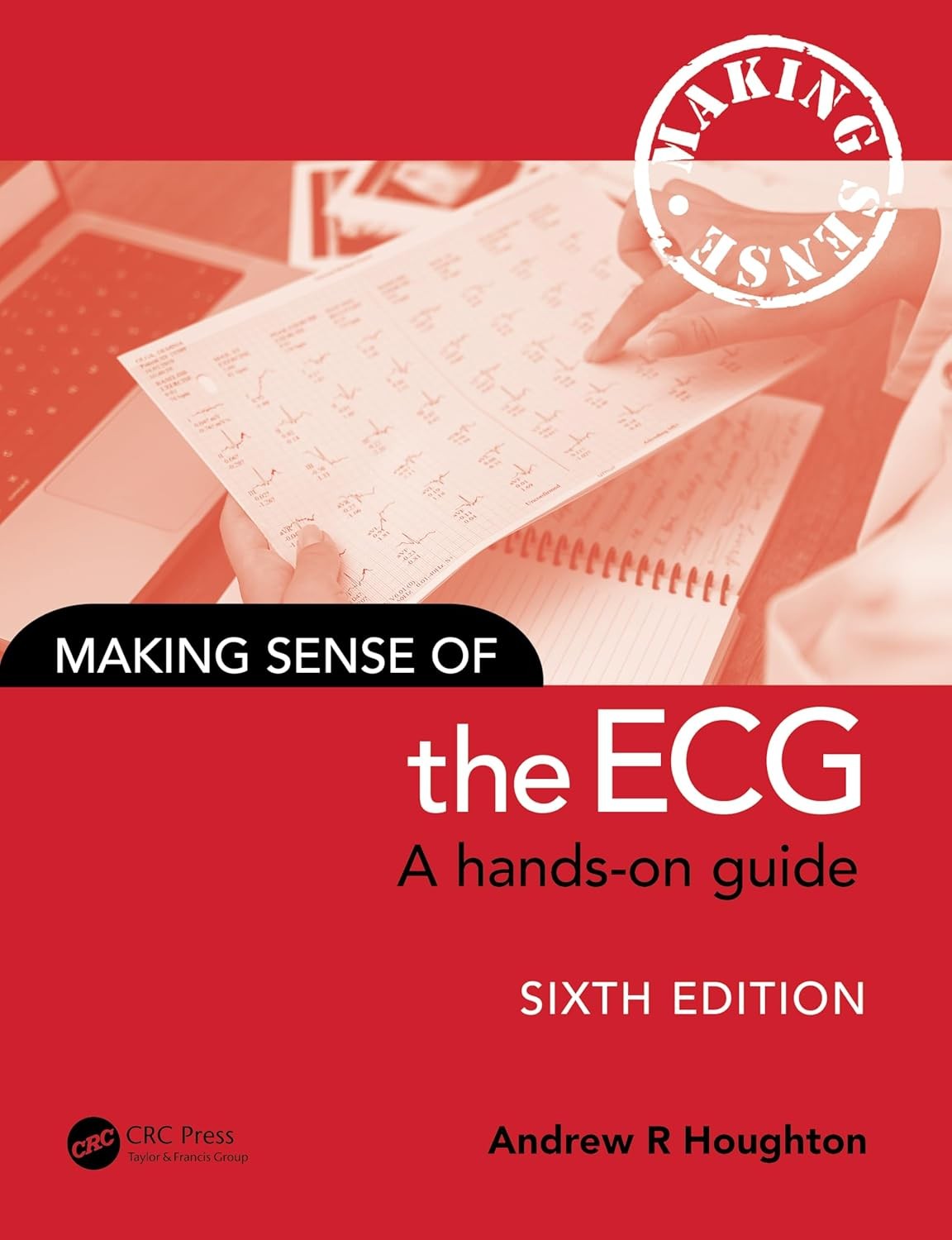 Making Sense of the ECG A Hands-On Guide,6th Edition