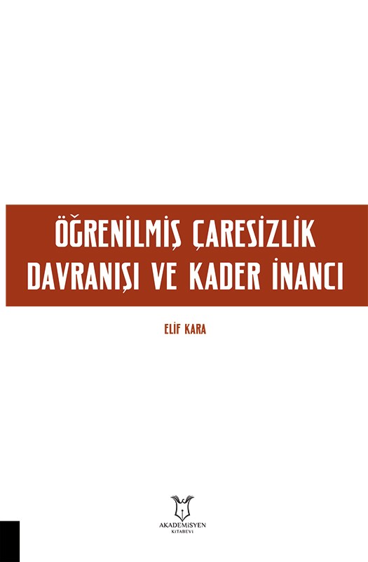 Öğrenilmiş Çaresizlik Davranışı ve Kader İnancı