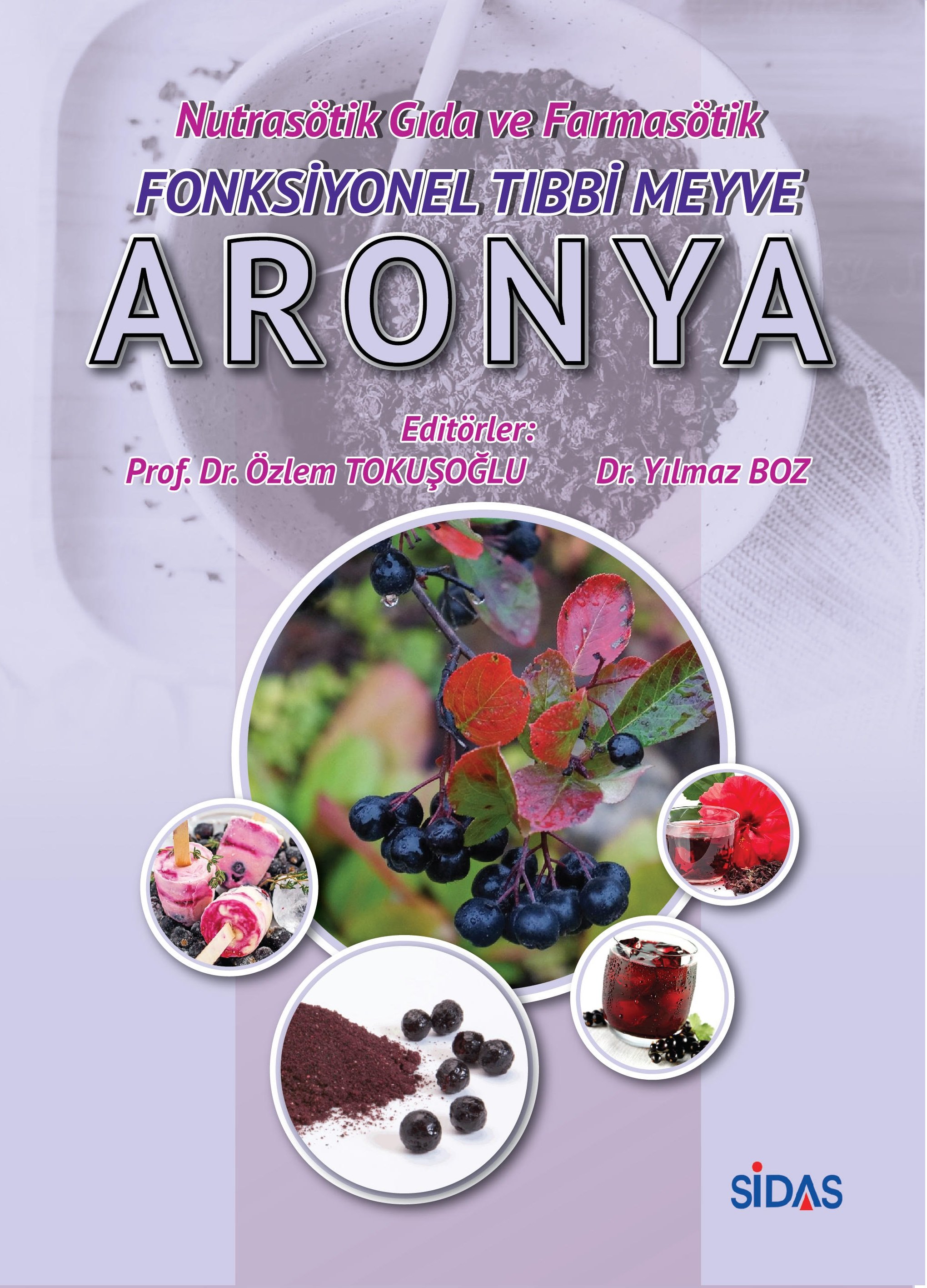 Nutrasötik Gıda ve Farmasötik Fonksiyonel Tıbbi Meyve ARONYA