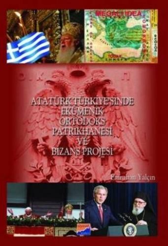 Atatürk Türkiyesi`nde Ekümenik Ortodoks Patrikhanesi