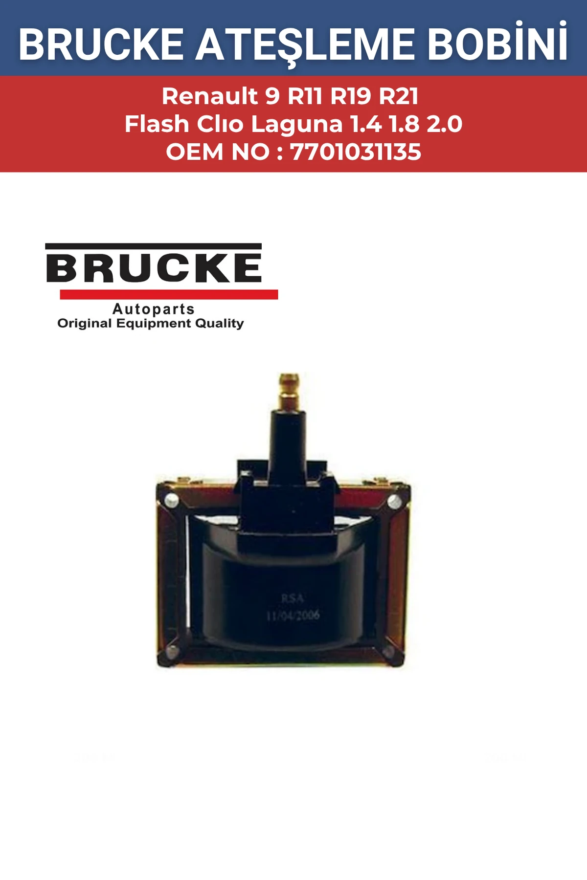 BRUCKE 7701031135 Ateşleme Bobini Renault 9 R11 R19 R21 Clio Laguna