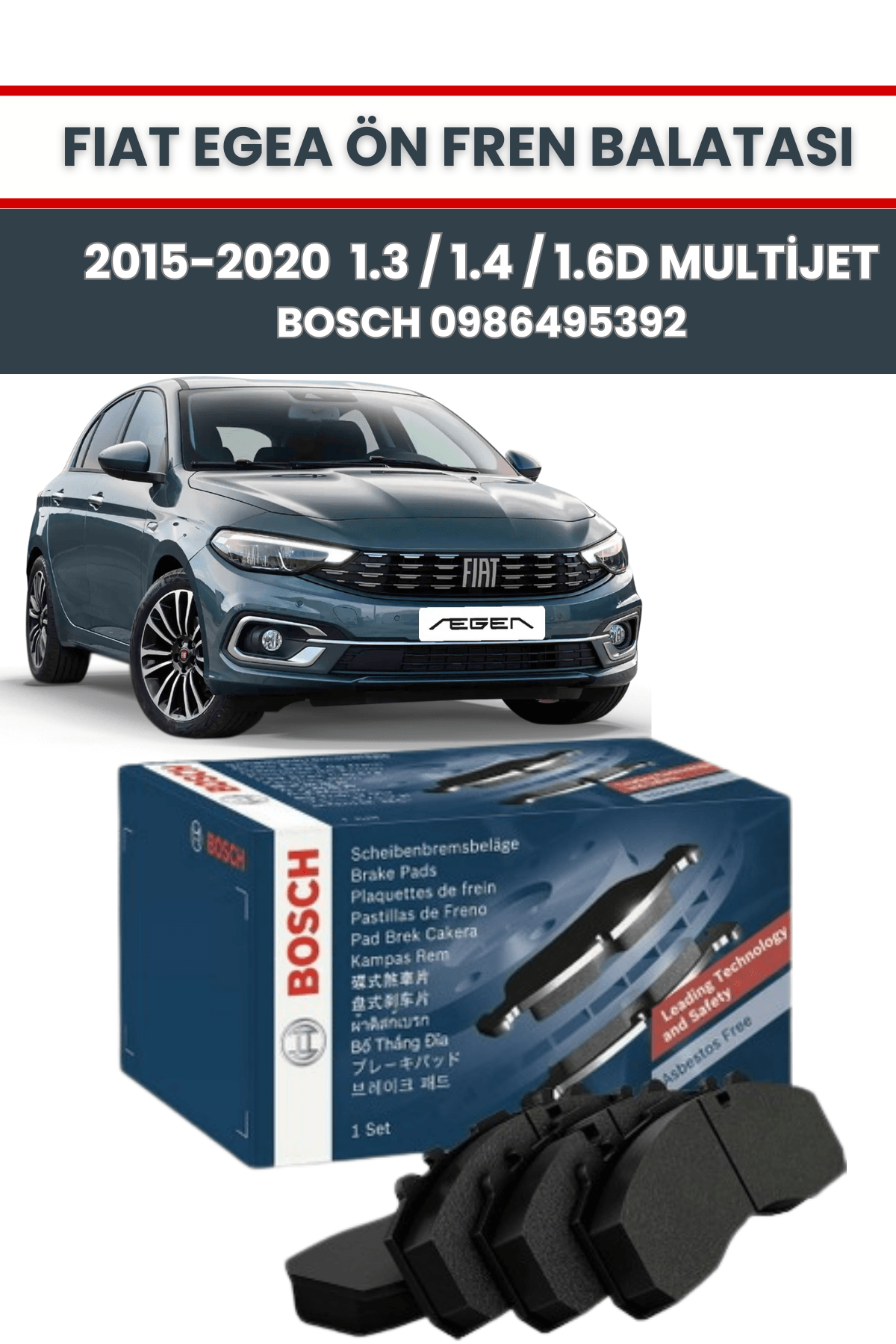 Fiat Egea Ön Fren Balatası 1.3 / 1.4 / 1.6d Multijet 2015-2020 0986495392