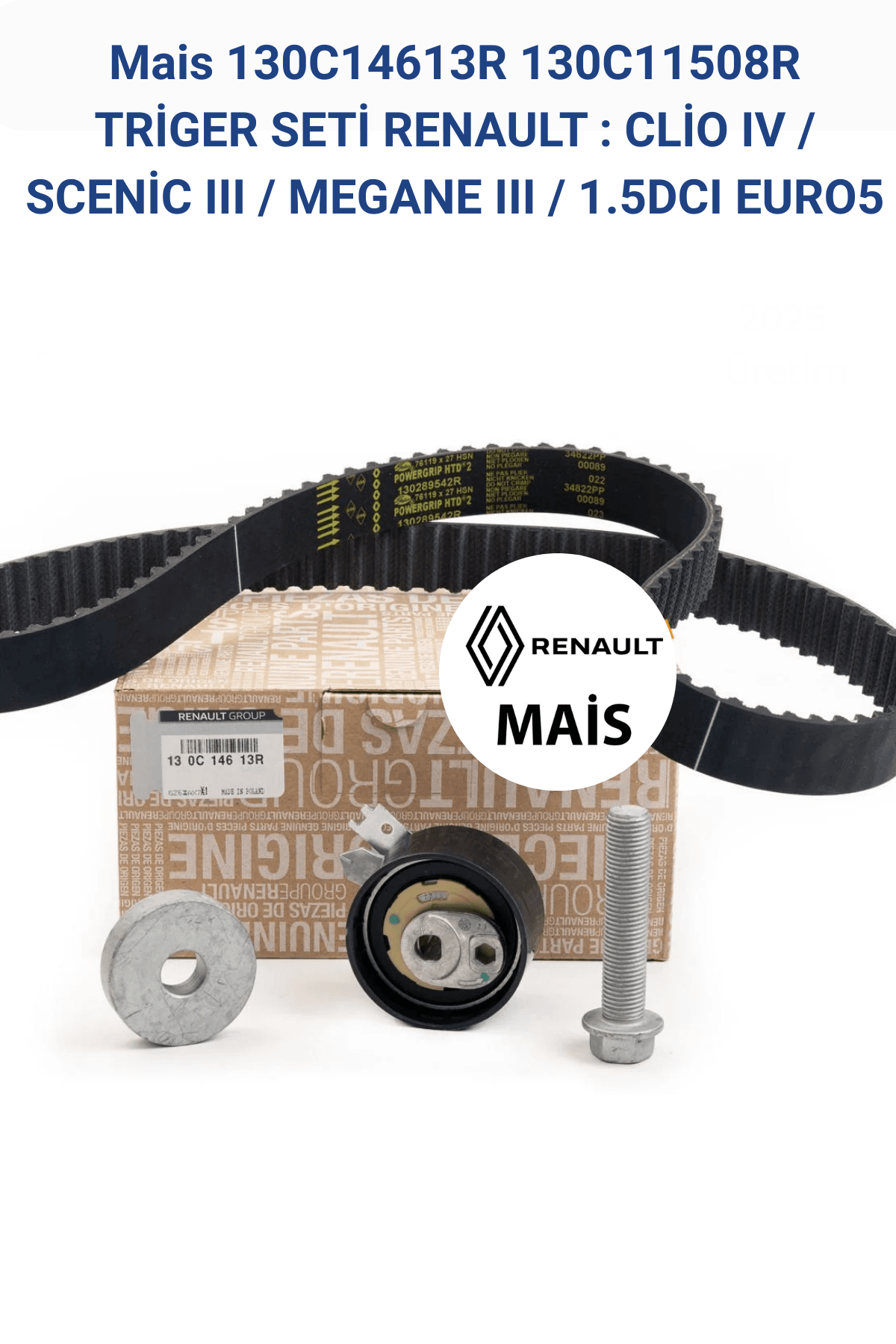 Mais 130C14613R Orjinal Triger Seti; CLİO IV/FLUENCE/SCENİC/MEGANE III