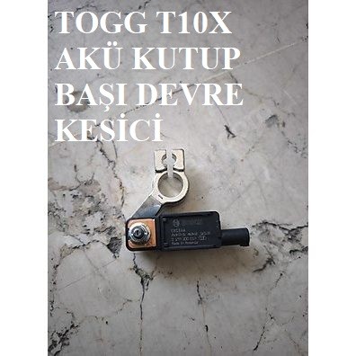 TOGG T10X AKÜ KUTUP BAŞI DEVRE KESİCİ