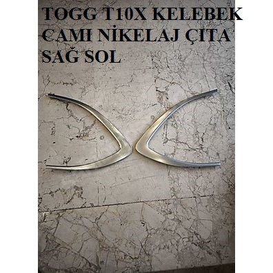 TOGG T10X KELEBEK CAMI NİKELAJ ÇITA KROM CAM ÇERÇEVESİ SAĞ SOL