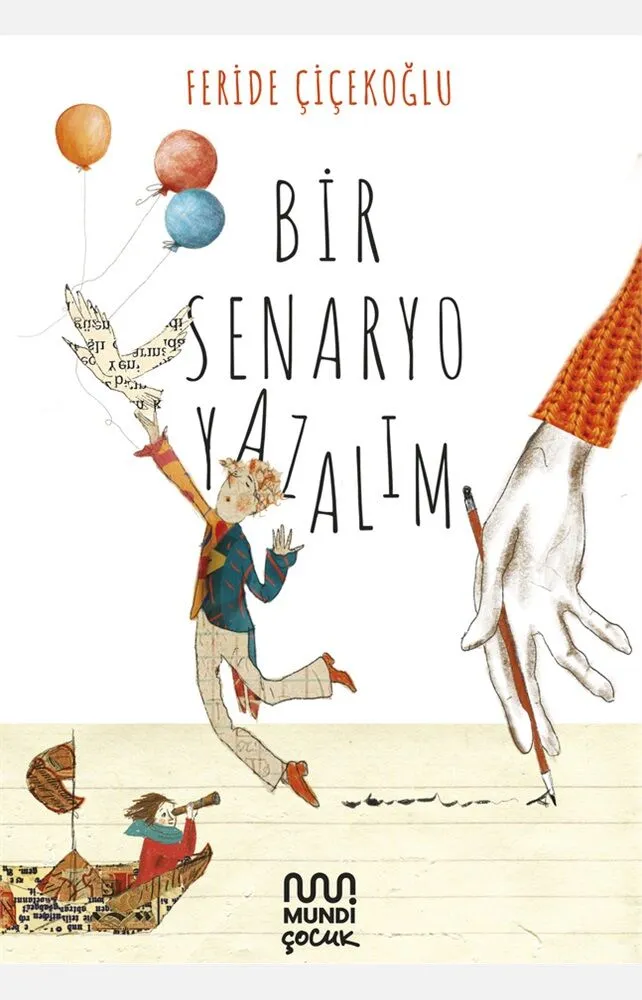 Bir Senaryo Yazalım by Feride Çiçekoğlu