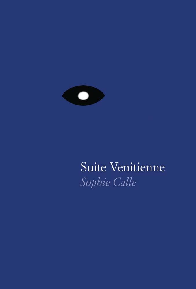 Suite Venitienne by Sophie Calle 