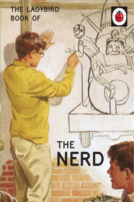 How it Works: The Nerd (Ladybird Books for Grown-Ups)