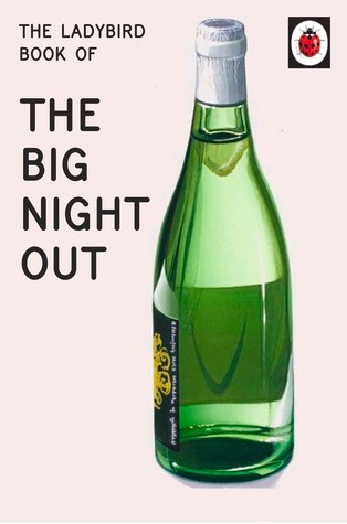 How it Works: The Big Night Out (Ladybird Books for Grown-Ups)
