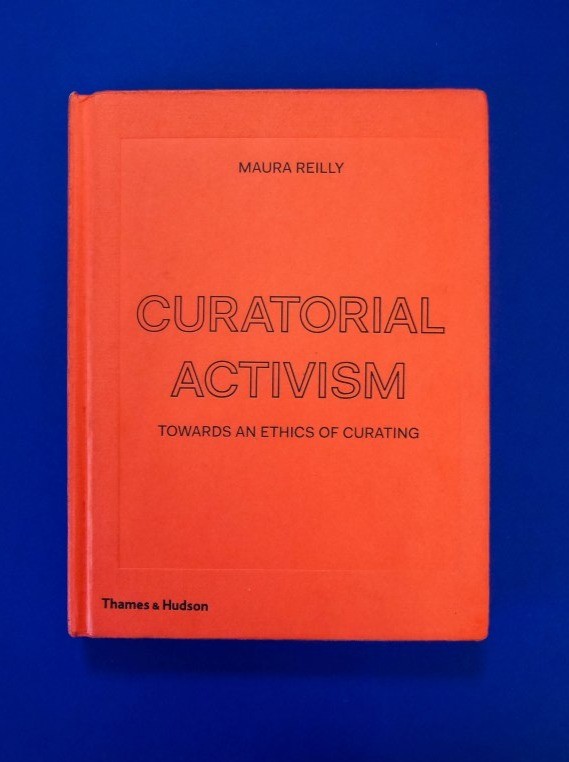 Curatorial Activism by Maura Reilly