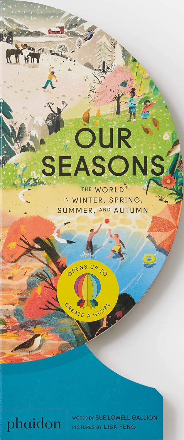 Our Seasons: The World in Winter, Spring, Summer, and Autumn (Our World Collection 