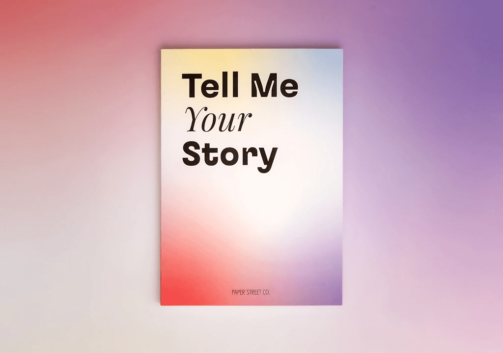 Tell Me Your Story by Paper Street Co.