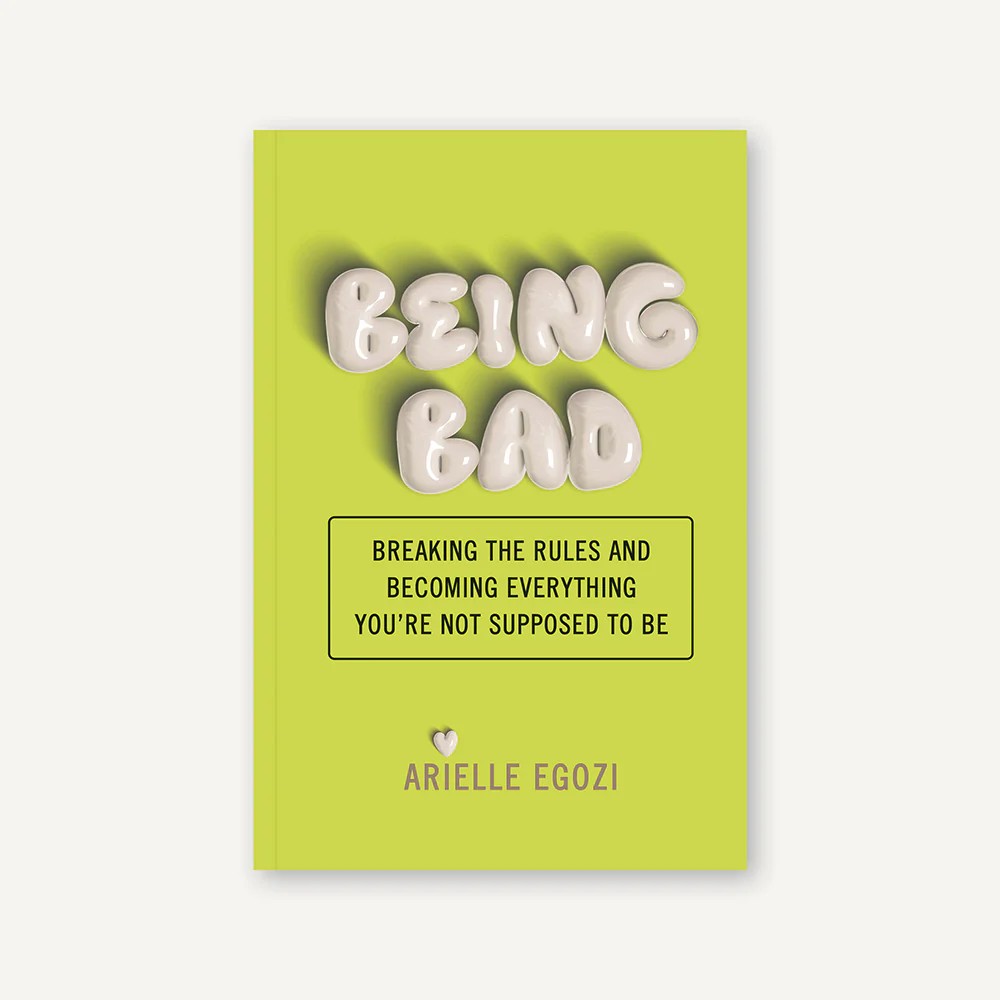 Being Bad by Arielle Egozi