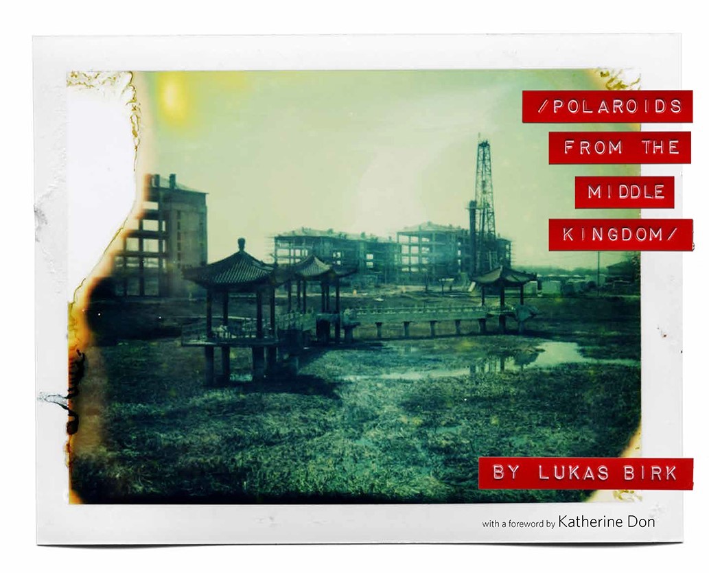Polaroids from the Middle Kingdom by Lukas Birk