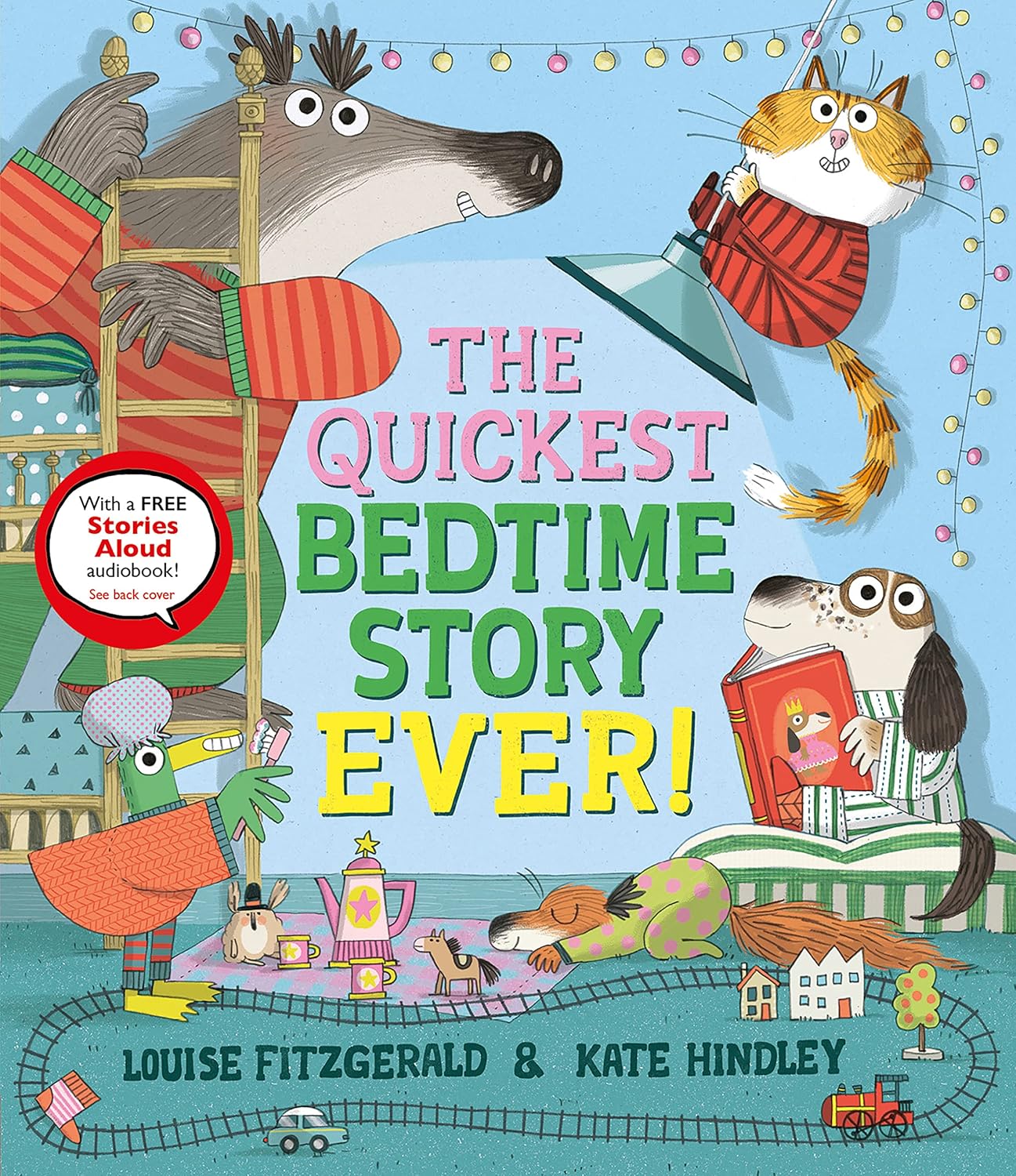The Quickest Bedtime Story Ever! By Louise Fitzgerald & Kate Hindley