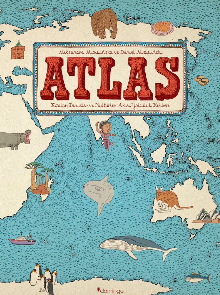 Atlas - Kıtalar, Denizler ve Kültürler Arası Yolculuk Rehberi