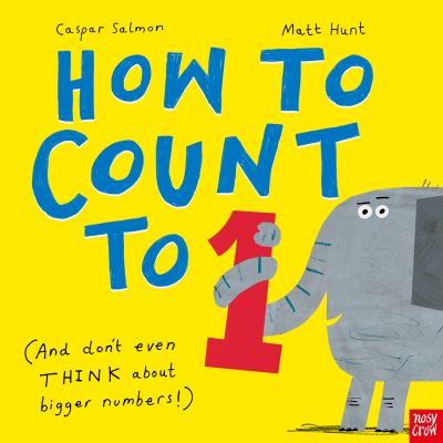 How to Count to ONE By Caspar Salmon & Matt Hunt