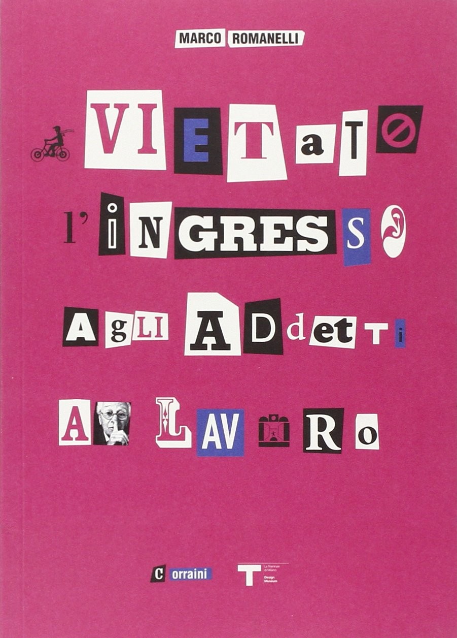 Vietato l'ingresso Agli Addetti al Lavoro by Marco Romanelli