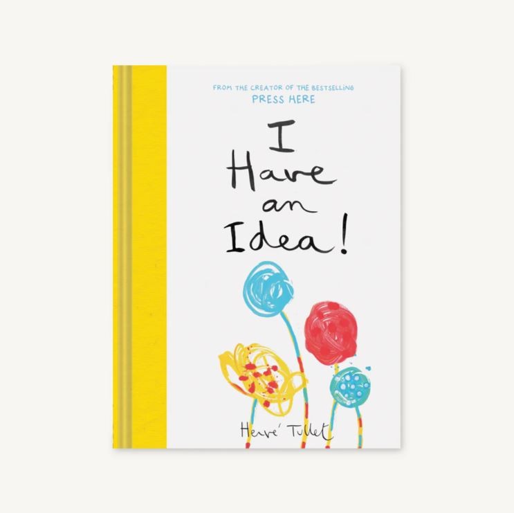I Have an Idea! by Hervé Tullet