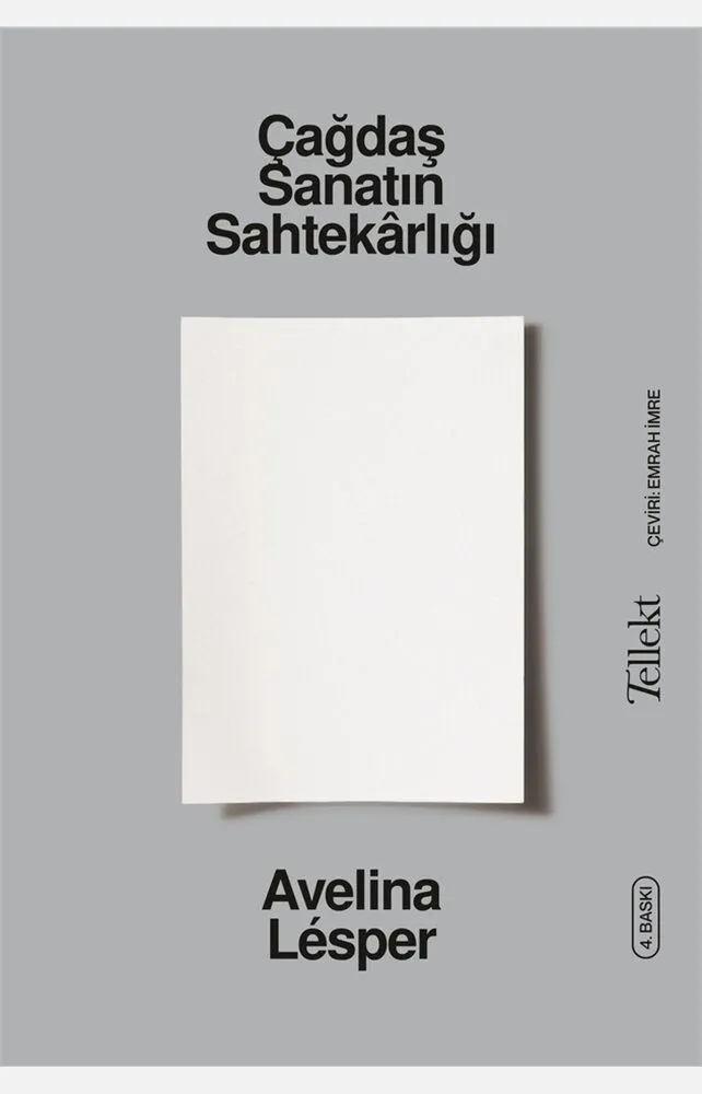 Çağdaş Sanatın Sahtekârlığı by Avelina Lésper