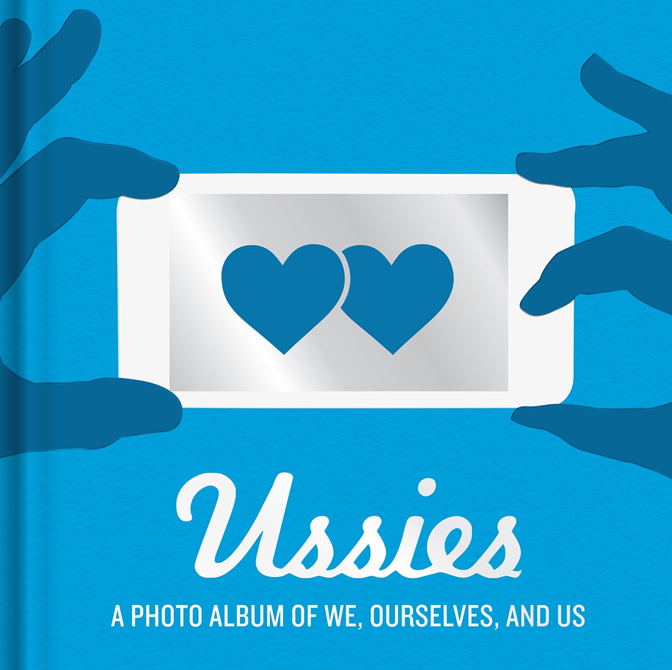 Ussies: A Photo Album of We, Ourselves, and Us by Knock Knock