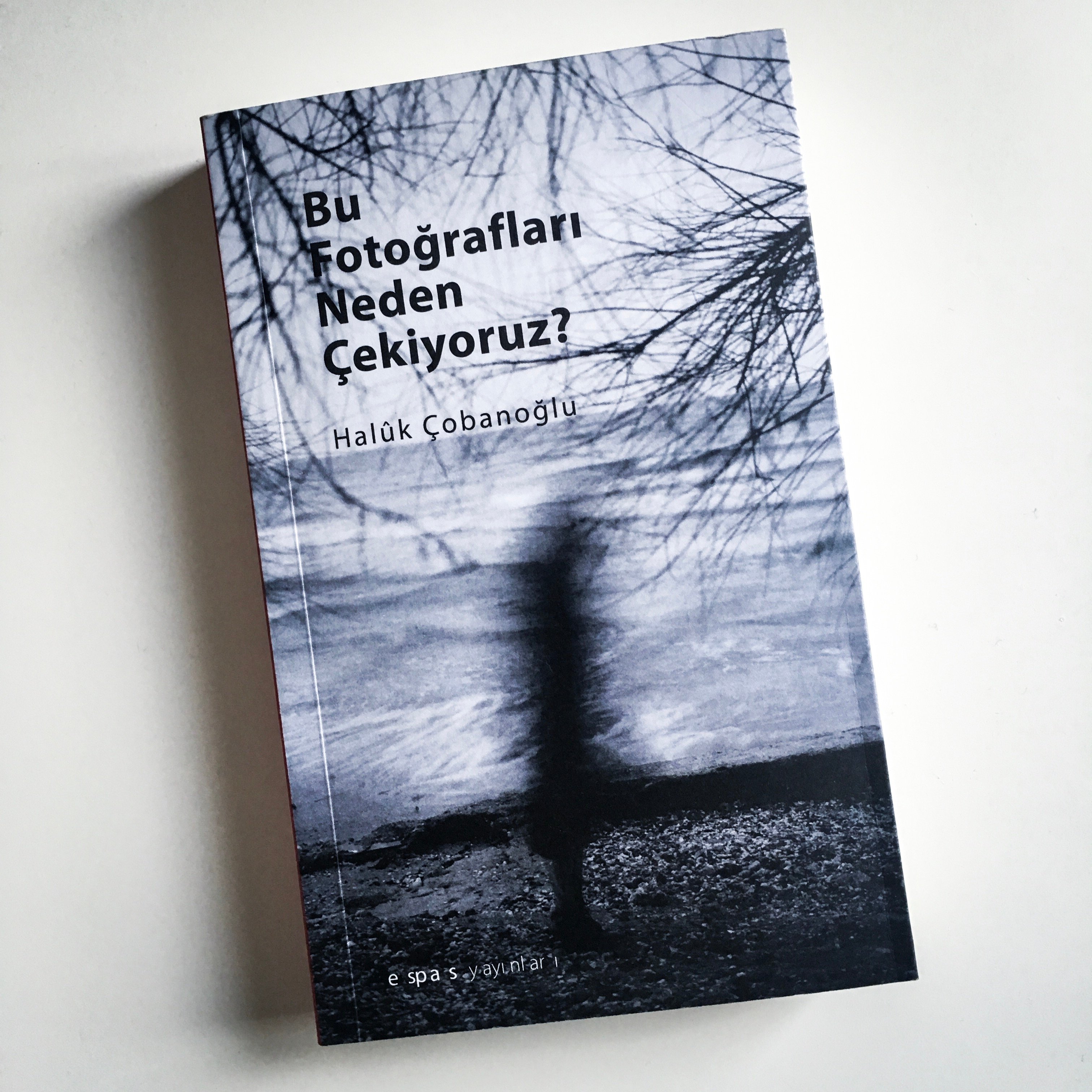 Bu Fotoğrafları Neden Çekiyoruz by Haluk Çobanoğlu