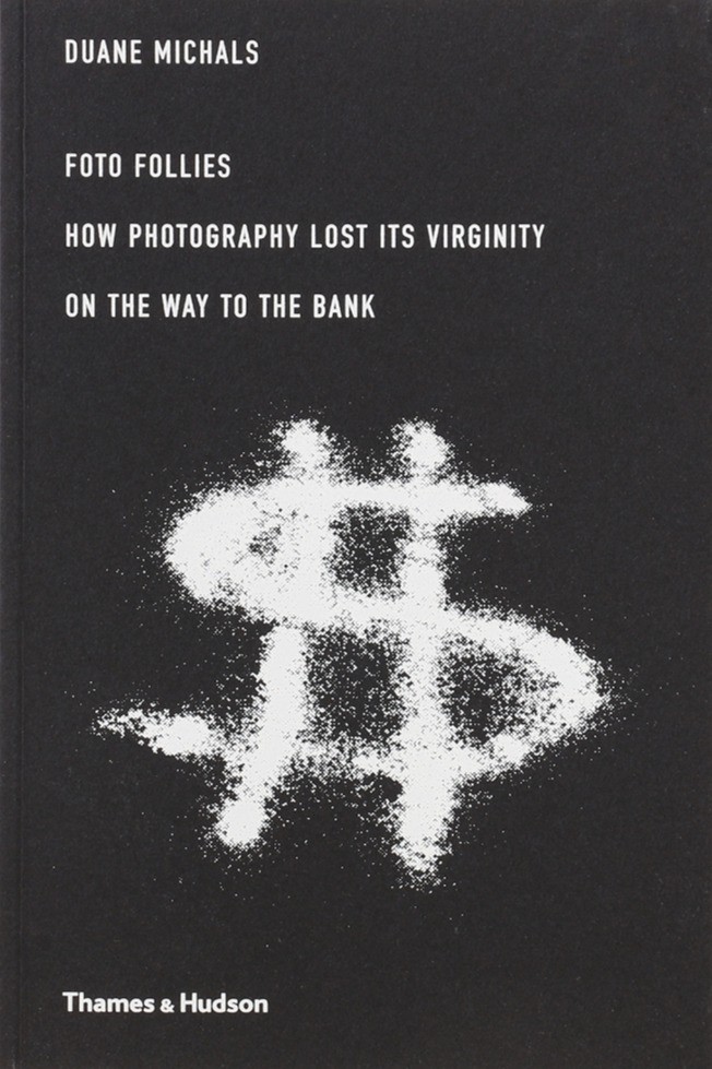 Foto Follies: How Photography Lost Its Virginity...  by Duane Michals- RARE BOOK