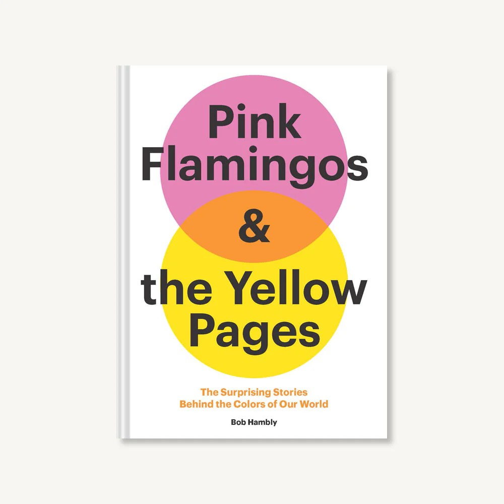 Pink Flamingos and the Yellow Pages by Bob Hambly