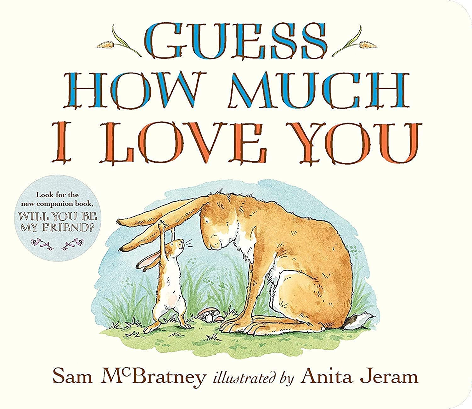 Guess How Much I Love You by Sam McBratney 