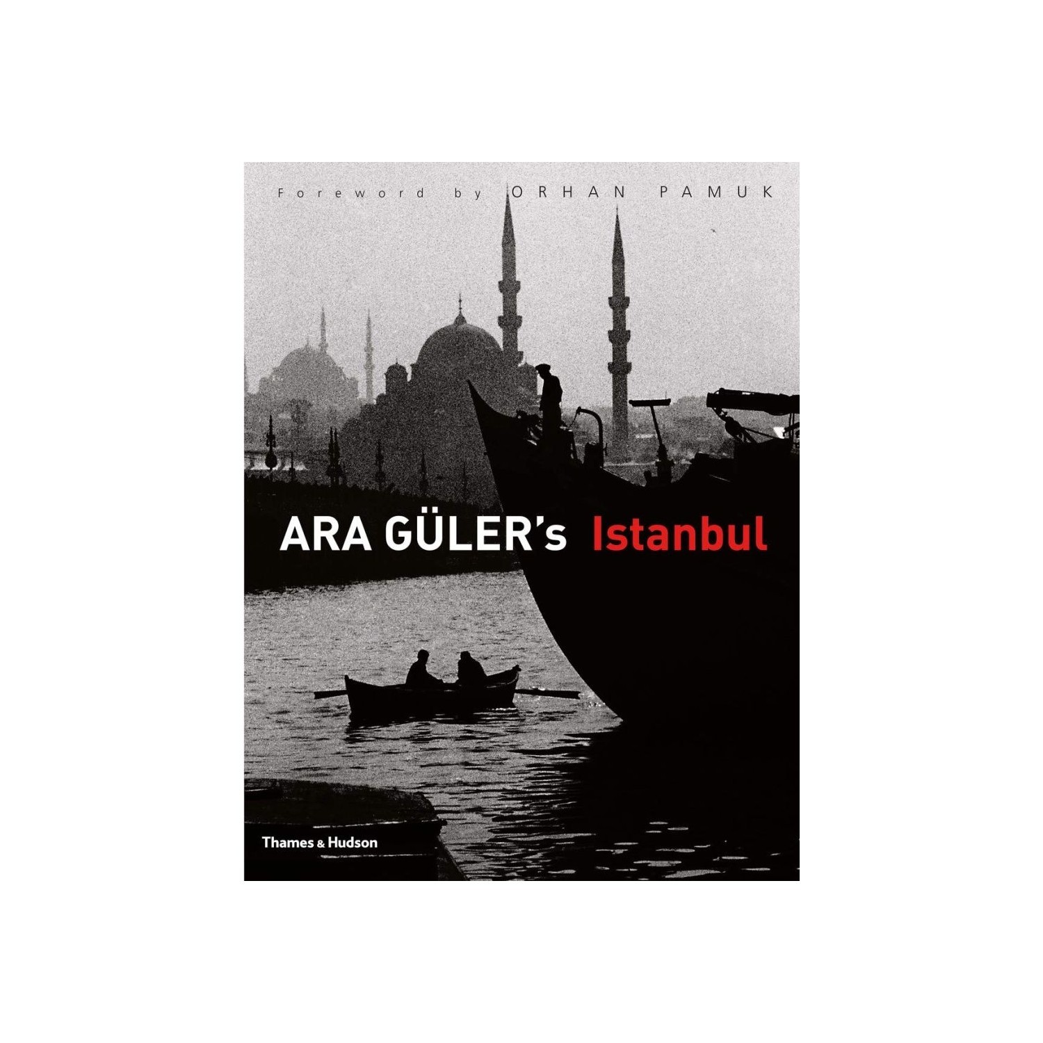 Ara Güler's Istanbul by Ara Güler & Orhan Pamuk
