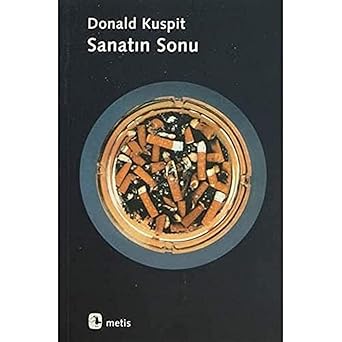 Sanatın Sonu by Donald Kuspit